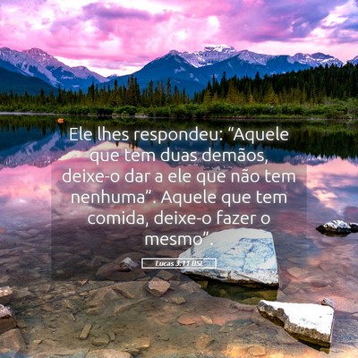 Picture 05 - Lucas 3:11 BSL - Ele lhes respondeu: “Aquele que tem duas - Bible Verse Picture