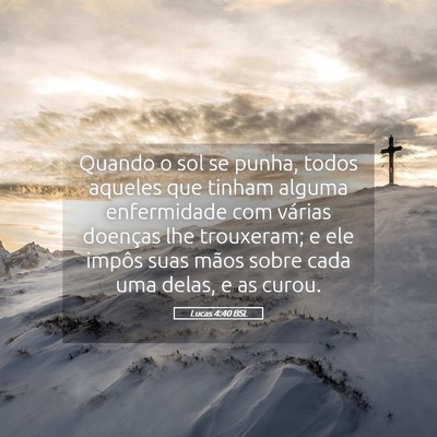 Picture 05 - Lucas 4:40 BSL - Quando o sol se punha, todos aqueles que tinham - Bible Verse Picture