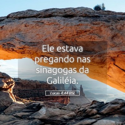 Picture 05 - Lucas 4:44 BSL - Ele estava pregando nas sinagogas da - Bible Verse Picture