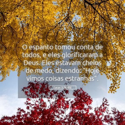 Picture 05 - Lucas 5:26 BSL - O espanto tomou conta de todos, e eles - Bible Verse Picture