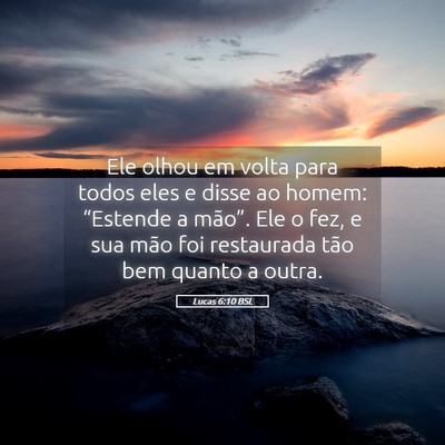 Picture 05 - Lucas 6:10 BSL - Ele olhou em volta para todos eles e disse ao - Bible Verse Picture