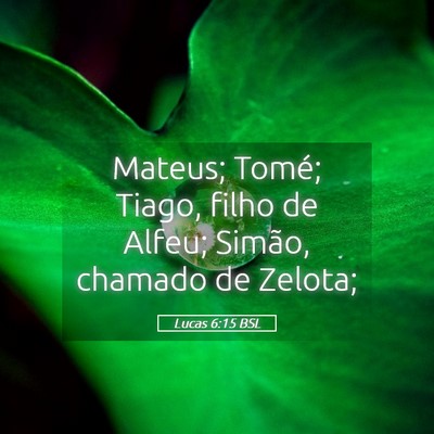Picture 05 - Lucas 6:15 BSL - Mateus; Tomé; Tiago, filho de Alfeu; Simão, - Bible Verse Picture
