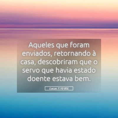 Picture 05 - Lucas 7:10 BSL - Aqueles que foram enviados, retornando à casa, - Bible Verse Picture