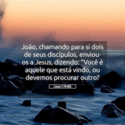 Picture 05 - Lucas 7:19 BSL - João, chamando para si dois de seus discípulos, - Bible Verse Picture