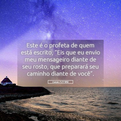 Picture 05 - Lucas 7:27 BSL - Este é o profeta de quem está escrito, “Eis - Bible Verse Picture