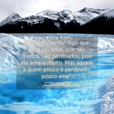 Picture 05 - Lucas 7:47 BSL - Portanto, eu lhe digo que seus pecados, que são - Bible Verse Picture