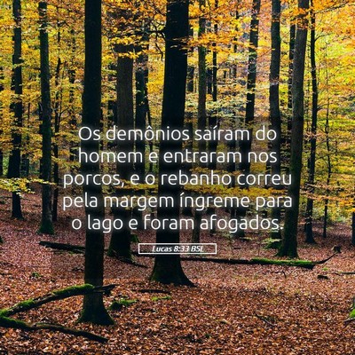 Picture 05 - Lucas 8:33 BSL - Os demônios saíram do homem e entraram nos - Bible Verse Picture