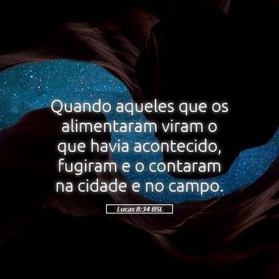 Picture 05 - Lucas 8:34 BSL - Quando aqueles que os alimentaram viram o que - Bible Verse Picture
