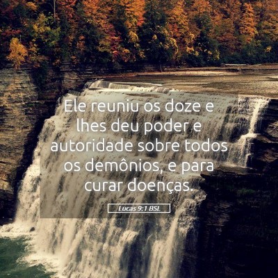 Picture 05 - Lucas 9:1 BSL - Ele reuniu os doze e lhes deu poder e autoridade - Bible Verse Picture