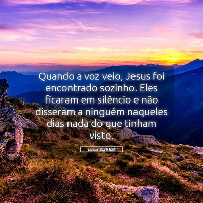 Picture 05 - Lucas 9:36 BSL - Quando a voz veio, Jesus foi encontrado sozinho. - Bible Verse Picture