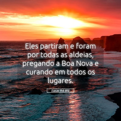 Picture 05 - Lucas 9:6 BSL - Eles partiram e foram por todas as aldeias, - Bible Verse Picture