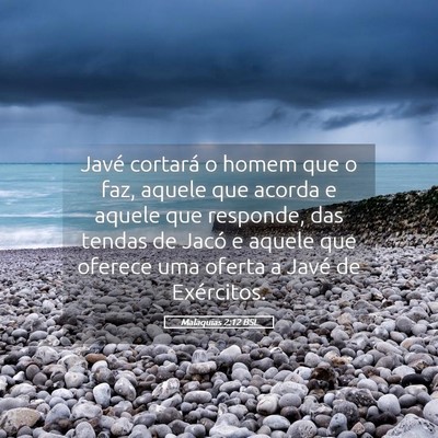 Picture 05 - Malaquias 2:12 BSL - Javé cortará o homem que o faz, aquele que - Bible Verse Picture