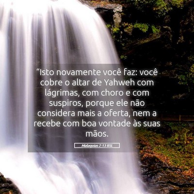 Picture 05 - Malaquias 2:13 BSL - “Isto novamente você faz: você cobre o altar - Bible Verse Picture