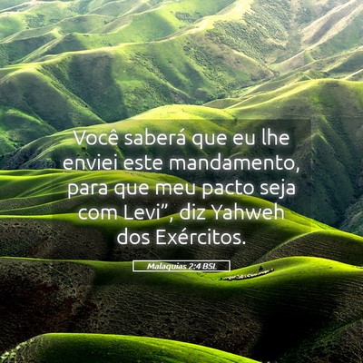 Picture 05 - Malaquias 2:4 BSL - Você saberá que eu lhe enviei este mandamento, - Bible Verse Picture