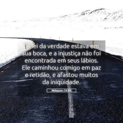 Picture 05 - Malaquias 2:6 BSL - “A lei da verdade estava em sua boca, e a - Bible Verse Picture