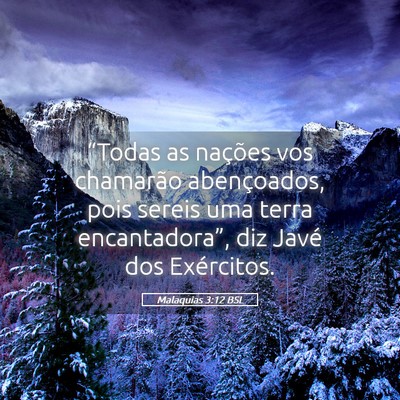 Picture 05 - Malaquias 3:12 BSL - “Todas as nações vos chamarão abençoados, - Bible Verse Picture