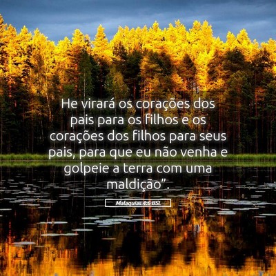 Picture 05 - Malaquias 4:6 BSL - He virará os corações dos pais para os filhos - Bible Verse Picture