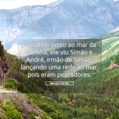 Picture 05 - Marcos 1:16 BSL - Passando junto ao mar da Galiléia, ele viu - Bible Verse Picture