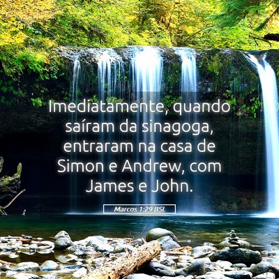 Picture 05 - Marcos 1:29 BSL - Imediatamente, quando saíram da sinagoga, - Bible Verse Picture