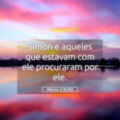 Picture 05 - Marcos 1:36 BSL - Simon e aqueles que estavam com ele procuraram - Bible Verse Picture