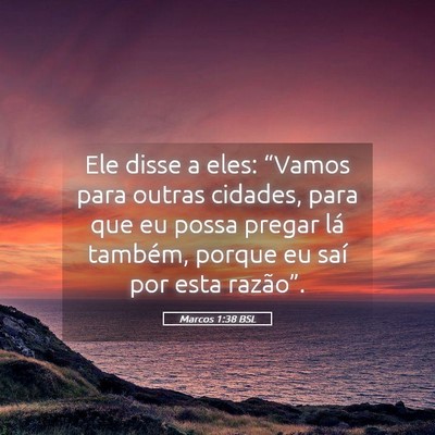 Picture 05 - Marcos 1:38 BSL - Ele disse a eles: “Vamos para outras cidades, - Bible Verse Picture