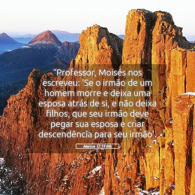 Picture 05 - Marcos 12:19 BSL - “Professor, Moisés nos escreveu: 'Se o irmão - Bible Verse Picture