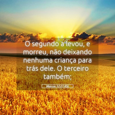 Picture 05 - Marcos 12:21 BSL - O segundo a levou, e morreu, não deixando - Bible Verse Picture