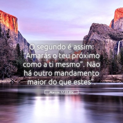 Picture 05 - Marcos 12:31 BSL - O segundo é assim: “Amarás o teu próximo - Bible Verse Picture