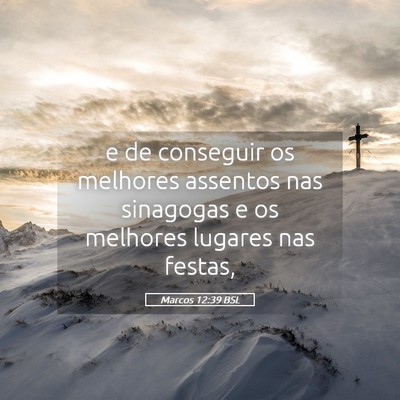 Picture 05 - Marcos 12:39 BSL - e de conseguir os melhores assentos nas sinagogas - Bible Verse Picture
