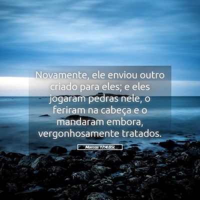 Picture 05 - Marcos 12:4 BSL - Novamente, ele enviou outro criado para eles; e - Bible Verse Picture