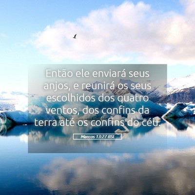 Picture 05 - Marcos 13:27 BSL - Então ele enviará seus anjos, e reunirá os - Bible Verse Picture