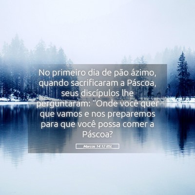 Picture 05 - Marcos 14:12 BSL - No primeiro dia de pão ázimo, quando - Bible Verse Picture