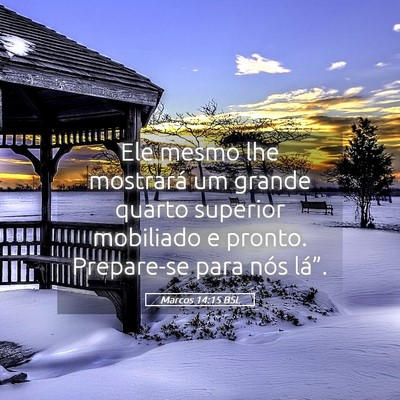 Picture 05 - Marcos 14:15 BSL - Ele mesmo lhe mostrará um grande quarto superior - Bible Verse Picture