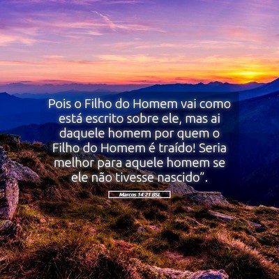 Picture 05 - Marcos 14:21 BSL - Pois o Filho do Homem vai como está escrito - Bible Verse Picture
