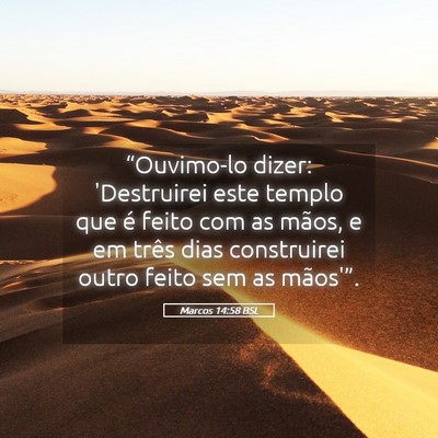 Picture 05 - Marcos 14:58 BSL - “Ouvimo-lo dizer: 'Destruirei este templo que - Bible Verse Picture