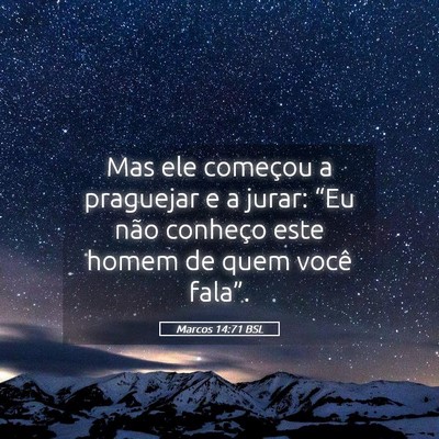 Picture 05 - Marcos 14:71 BSL - Mas ele começou a praguejar e a jurar: “Eu - Bible Verse Picture