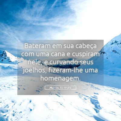 Picture 05 - Marcos 15:19 BSL - Bateram em sua cabeça com uma cana e cuspiram - Bible Verse Picture