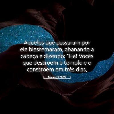 Picture 05 - Marcos 15:29 BSL - Aqueles que passaram por ele blasfemaram, - Bible Verse Picture