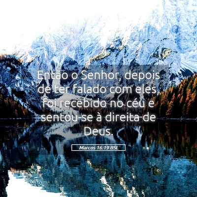 Picture 05 - Marcos 16:19 BSL - Então o Senhor, depois de ter falado com eles, - Bible Verse Picture
