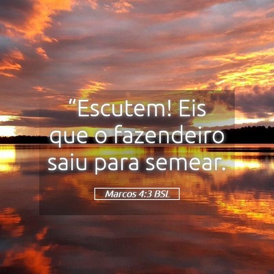 Picture 05 - Marcos 4:3 BSL - “Escutem! Eis que o fazendeiro saiu para - Bible Verse Picture