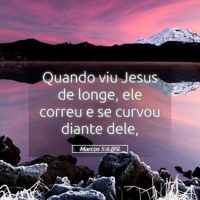 Picture 05 - Marcos 5:6 BSL - Quando viu Jesus de longe, ele correu e se curvou - Bible Verse Picture