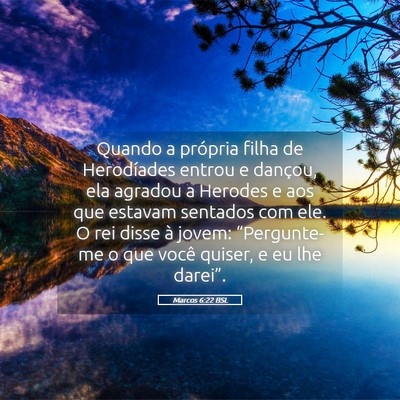 Picture 05 - Marcos 6:22 BSL - Quando a própria filha de Herodíades entrou e - Bible Verse Picture