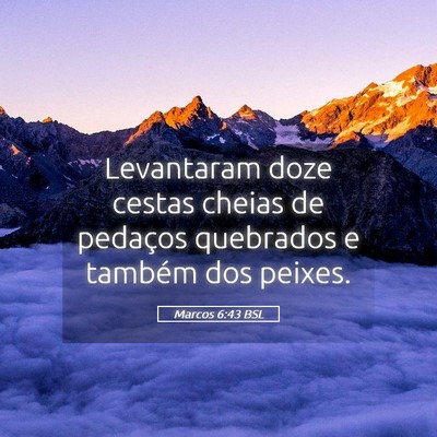 Picture 05 - Marcos 6:43 BSL - Levantaram doze cestas cheias de pedaços - Bible Verse Picture