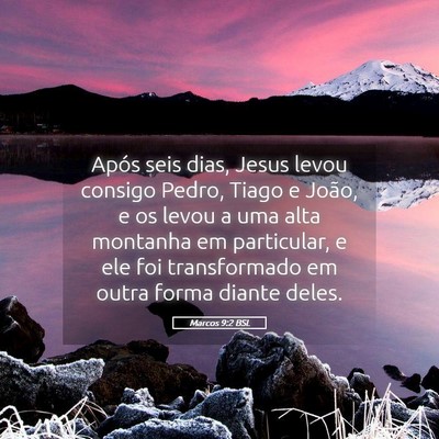 Picture 05 - Marcos 9:2 BSL - Após seis dias, Jesus levou consigo Pedro, Tiago - Bible Verse Picture