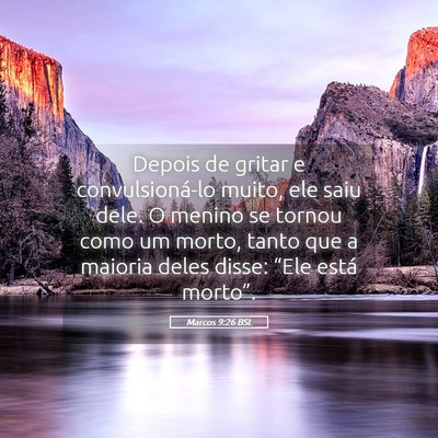Picture 05 - Marcos 9:26 BSL - Depois de gritar e convulsioná-lo muito, ele - Bible Verse Picture