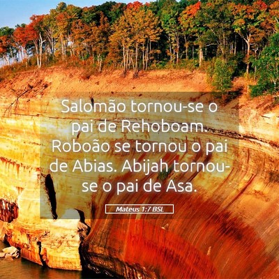 Picture 05 - Mateus 1:7 BSL - Salomão tornou-se o pai de Rehoboam. Roboão se - Bible Verse Picture