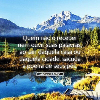 Picture 05 - Mateus 10:14 BSL - Quem não o receber nem ouvir suas palavras, ao - Bible Verse Picture