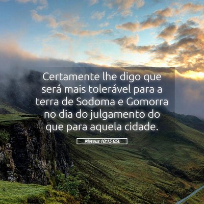 Picture 05 - Mateus 10:15 BSL - Certamente lhe digo que será mais tolerável - Bible Verse Picture