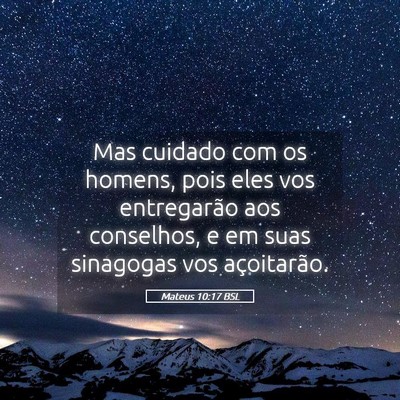 Picture 05 - Mateus 10:17 BSL - Mas cuidado com os homens, pois eles vos - Bible Verse Picture
