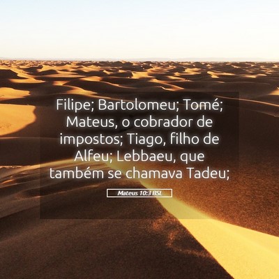 Picture 05 - Mateus 10:3 BSL - Filipe; Bartolomeu; Tomé; Mateus, o cobrador de - Bible Verse Picture